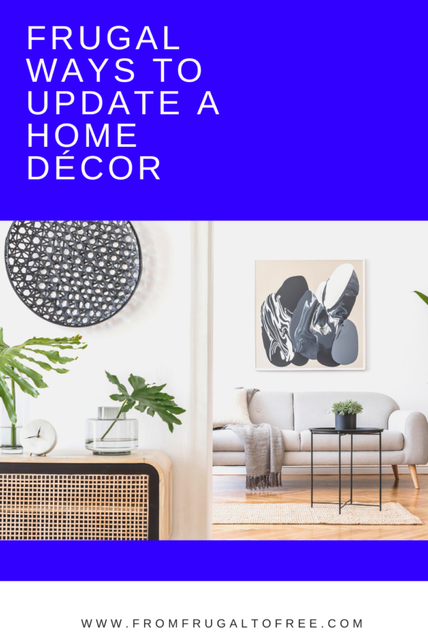 Frugal Ways to Update a Home Décor